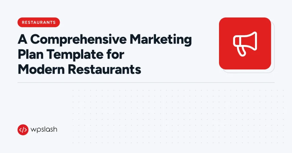 A Comprehensive Marketing Plan Template for Modern Restaurants – restaurants guide from WPSlash