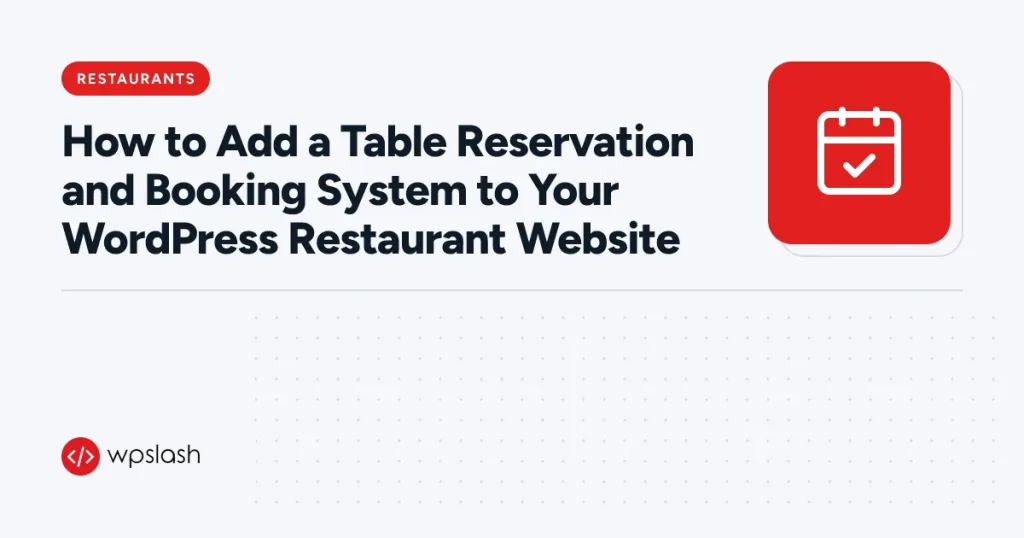 How to Add a Table Reservation and Booking System to Your WordPress Restaurant Website – restaurants guide from WPSlash