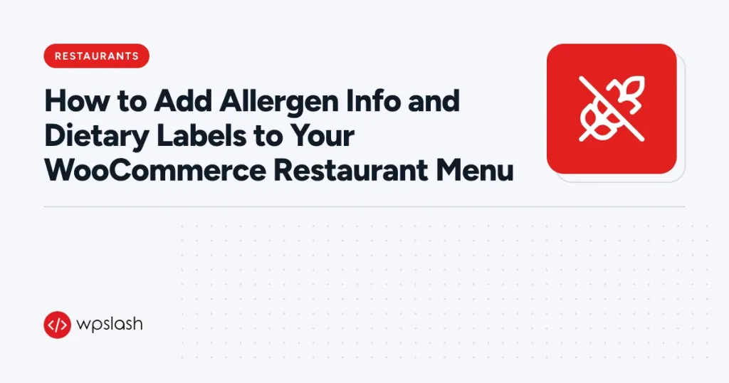 How to Add Allergen Info and Dietary Labels to Your WooCommerce Restaurant Menu – restaurants guide from WPSlash