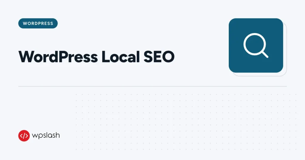 WordPress Local SEO – wordpress guide from WPSlash